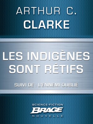 cover image of Les indigènes sont rétifs / L'Ennemi oublié